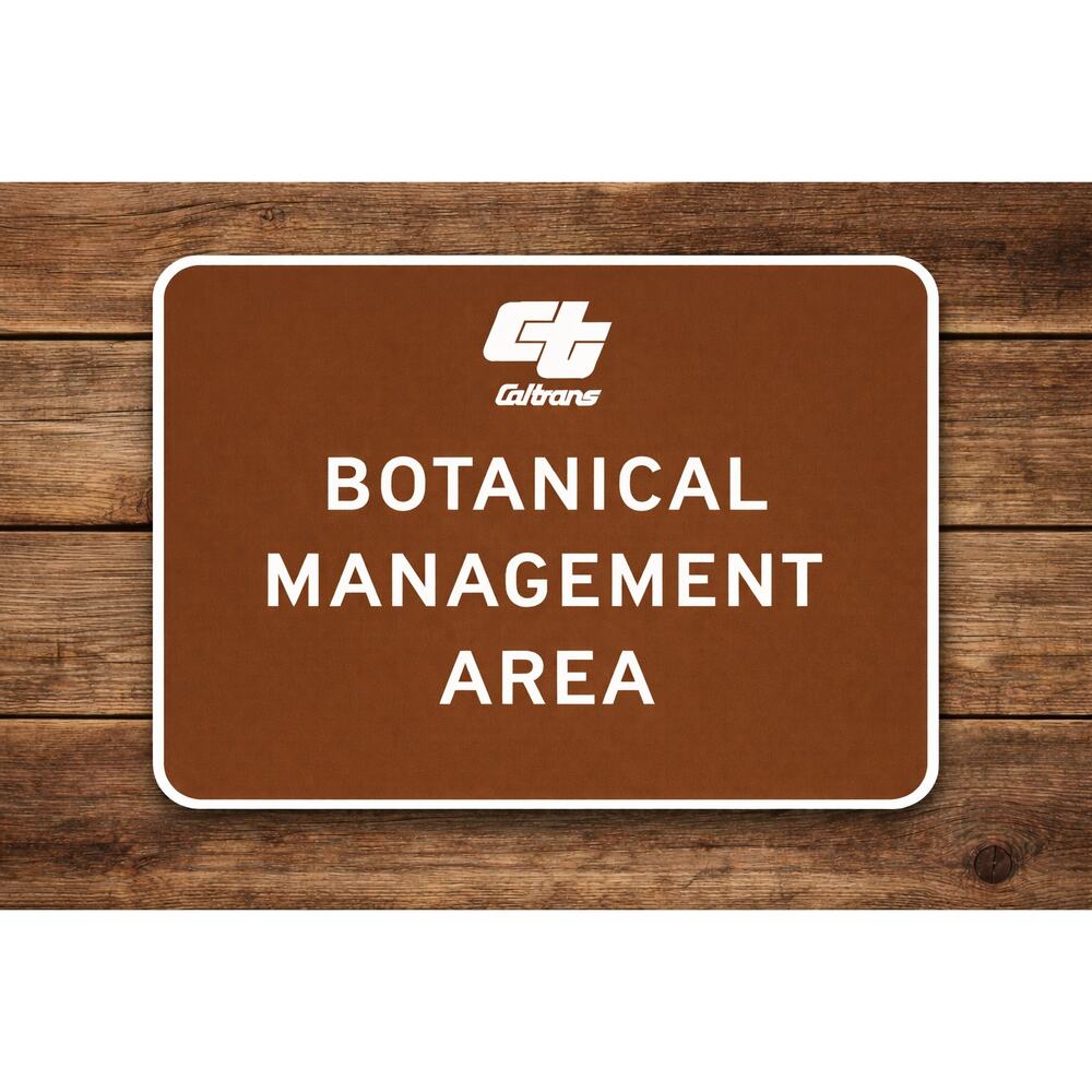 California Botanical Management Area Road Sign Caltrans Garden Floral Wildlife